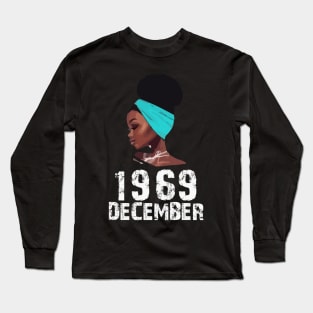 Queen Born in December 1969 51st Birthday Black Women Gift Long Sleeve T-Shirt